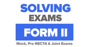 Form Two Competence Joint Exam Rufiji 2025 Solved SUMBAWANGA FORM TWO PRE-MOCK ASSESSMENT 2025 SOLVED Form Two Mid Term Exam Hojajemwa (Tanga) 2025
